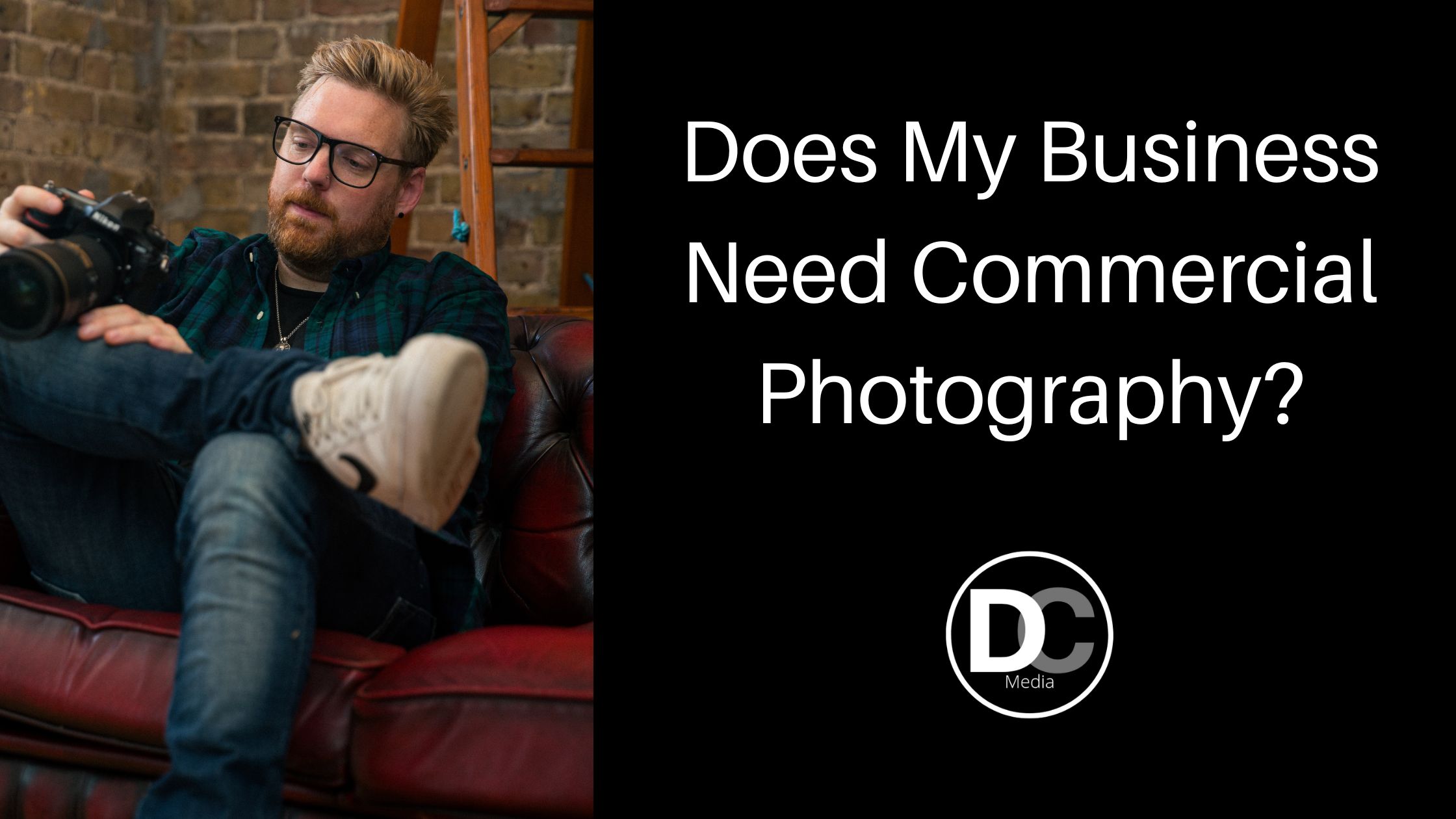 Does My Business Need Commercial Photography?