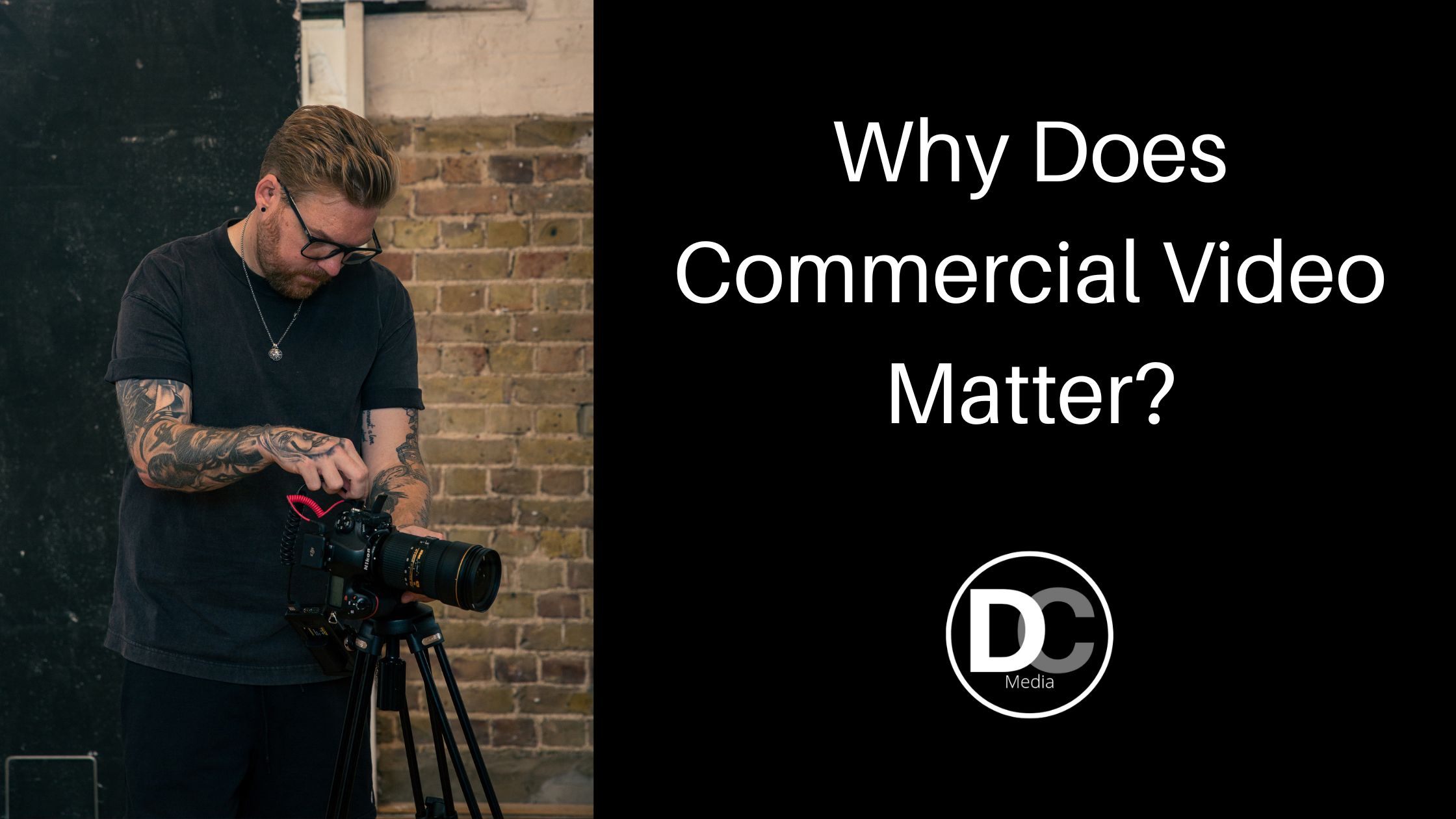 Why Does Commercial Video Matter?